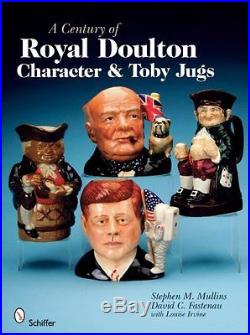 A Century of Royal Doulton Character and Toby Jugs by Stephen M. Mullins